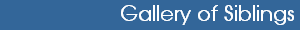 Gallery of Siblings
