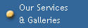 Our Services& Galleries